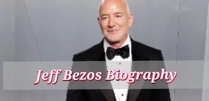Jeff Bezos Biography