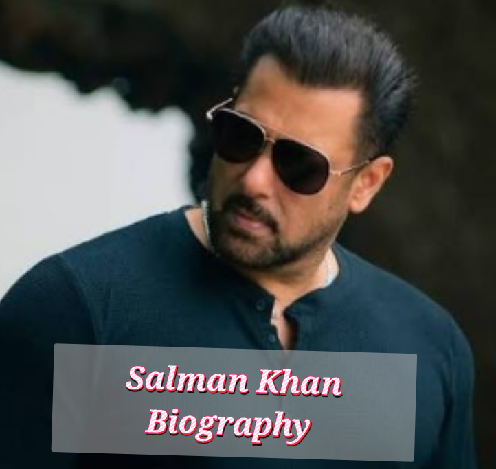 Salman Khan Biography