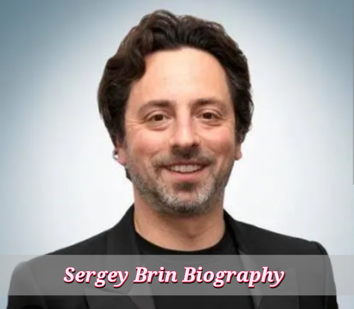 Sergey Brin Biography