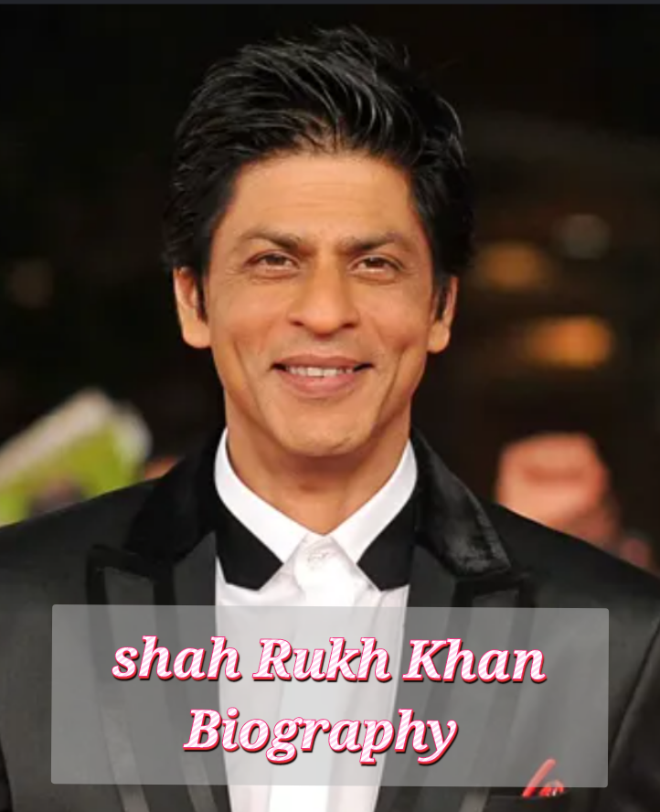Shah Rukh Khan Biography