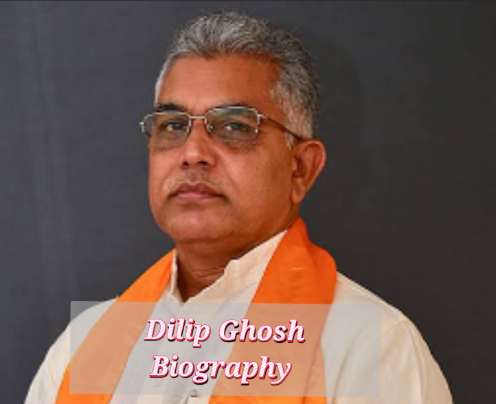 Dilip Ghosh Biography
