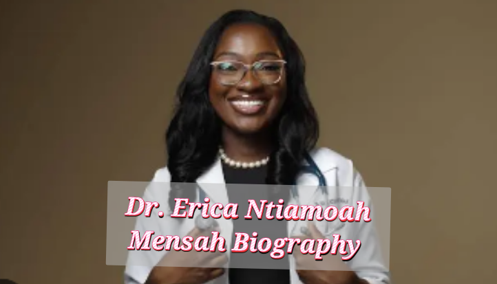 Dr. Erica Ntiamoah Mensah Biography